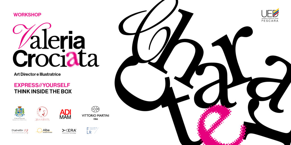 CHARACTER 2025 | WORKSHOP GRATUITO
Valeria Crociata 
ExPress//Yourself - Think inside the box